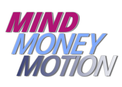 Mind, Money, Motion
